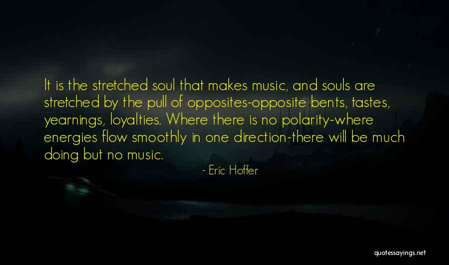 Music Tastes Quotes By Eric Hoffer