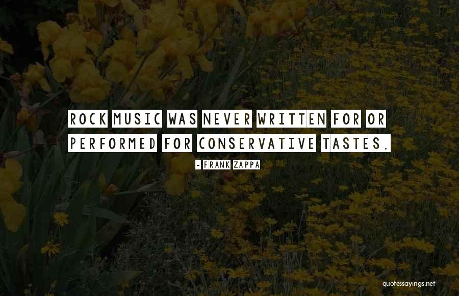 Music Tastes Quotes By Frank Zappa Music Tastes Quotes By Frank Zappa