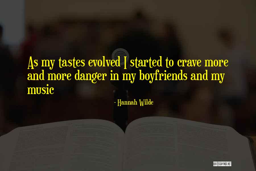 Music Tastes Quotes By Hannah Wilde Music Tastes Quotes By Hannah Wilde