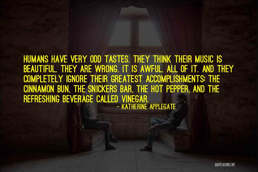 Music Tastes Quotes By Katherine Applegate