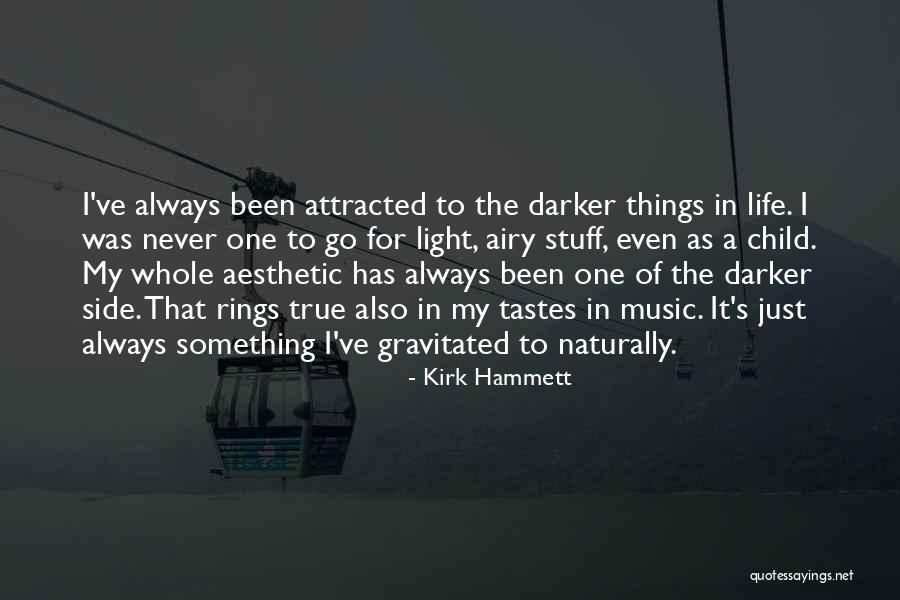 Music Tastes Quotes By Kirk Hammett Music Tastes Quotes By Kirk Hammett