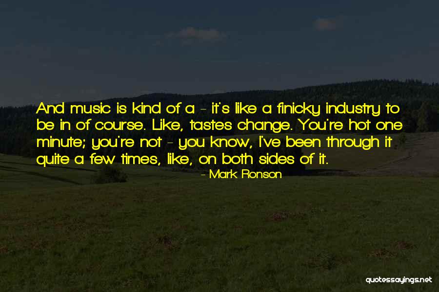 Music Tastes Quotes By Mark Ronson