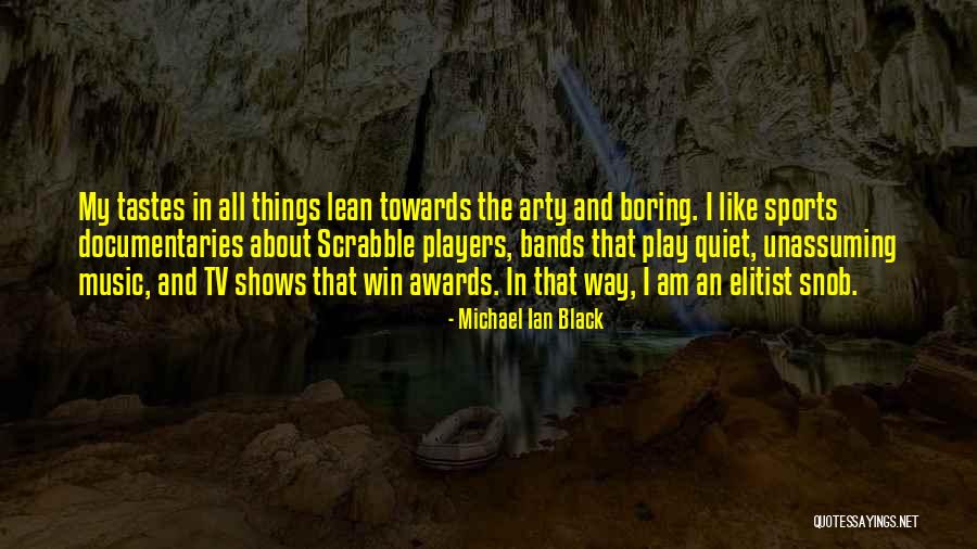 Music Tastes Quotes By Michael Ian Black Music Tastes Quotes By Michael Ian Black