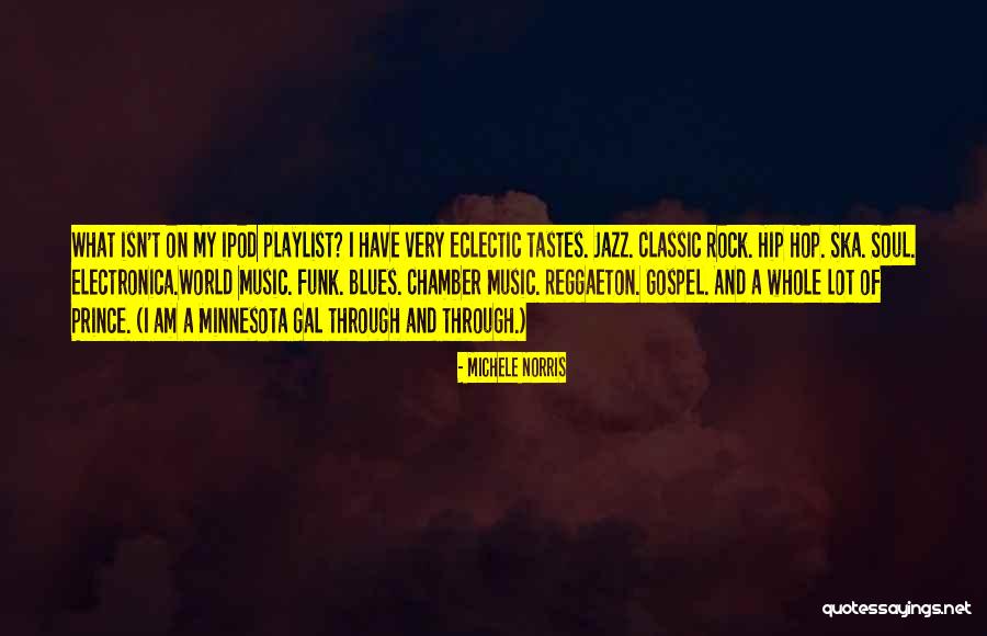 Music Tastes Quotes By Michele Norris Music Tastes Quotes By Michele Norris