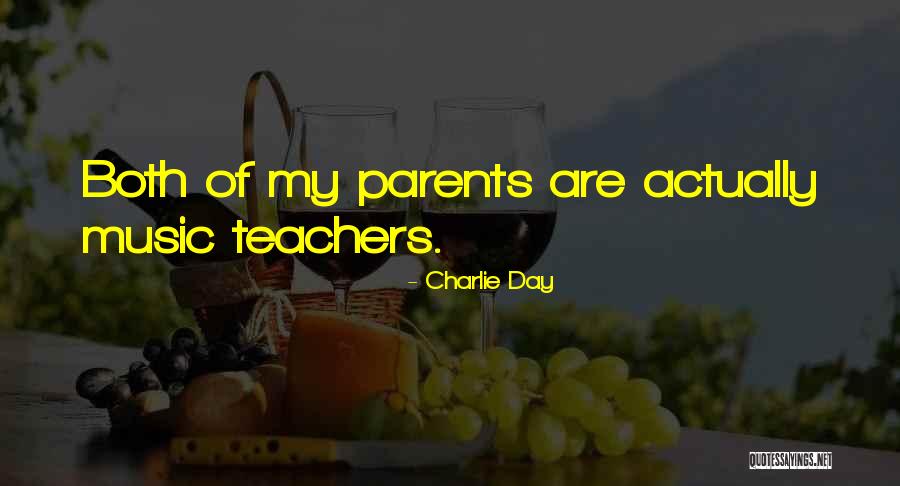 Music Teachers Day Quotes By Charlie Day