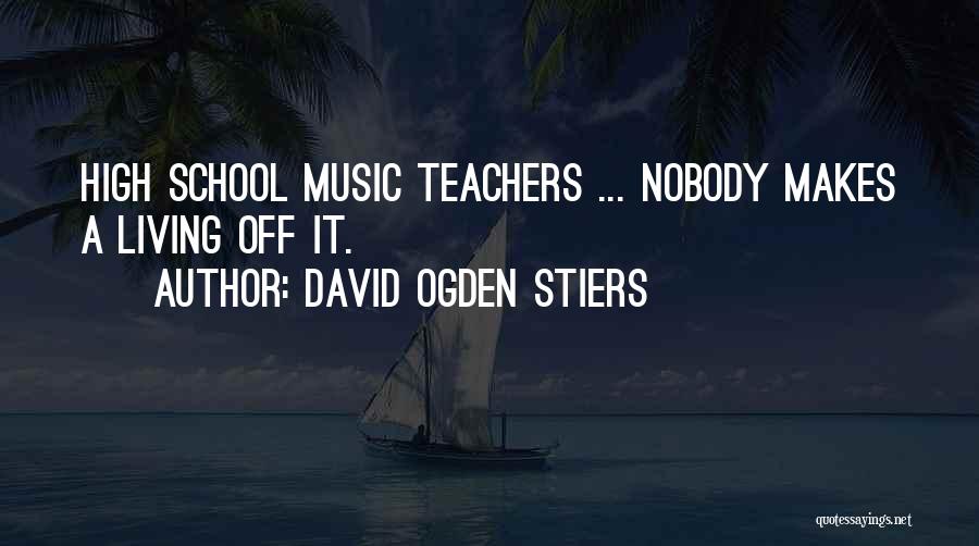 Music Teachers Quotes By David Ogden Stiers