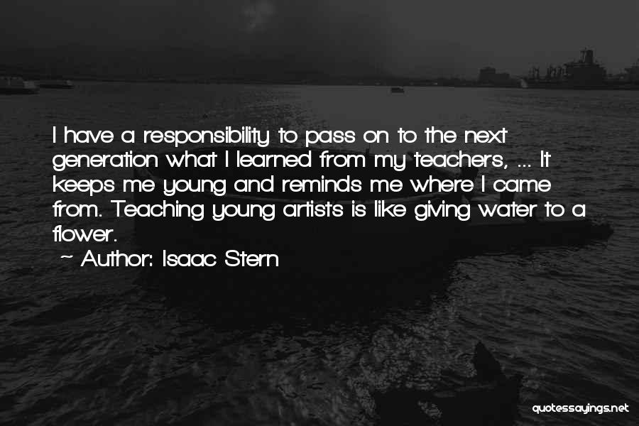 Music Teachers Quotes By Isaac Stern