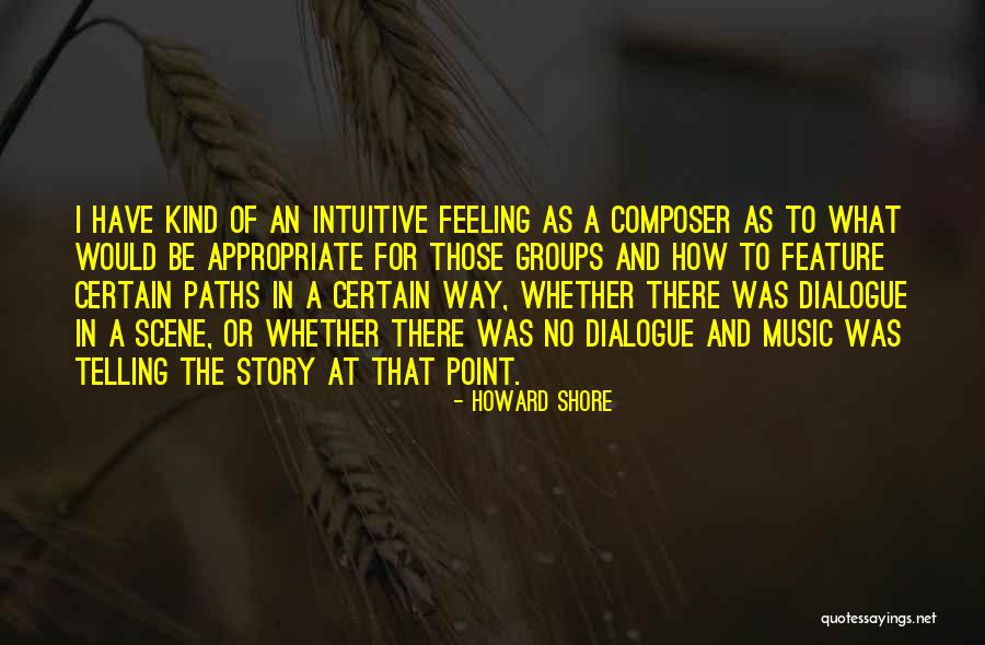 Music Telling A Story Quotes By Howard Shore Music Telling A Story Quotes By Howard Shore