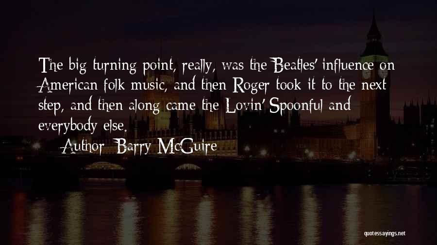 Music The Beatles Quotes By Barry McGuire