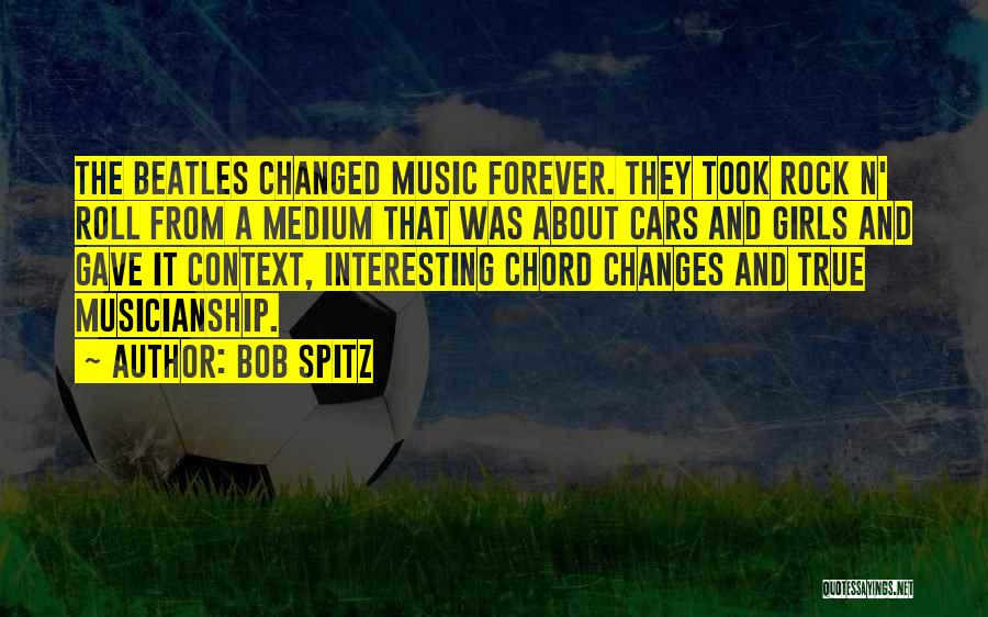 Music The Beatles Quotes By Bob Spitz