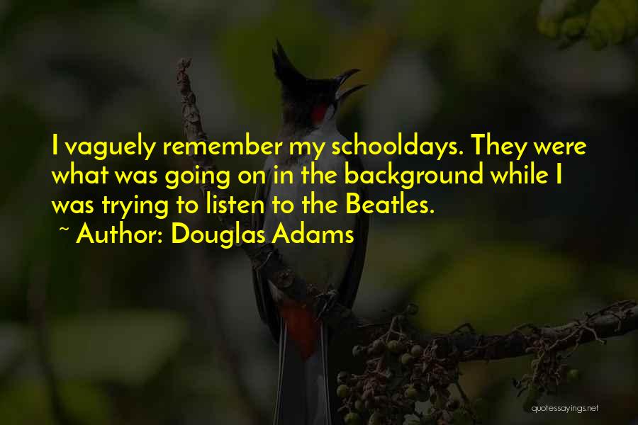 Music The Beatles Quotes By Douglas Adams