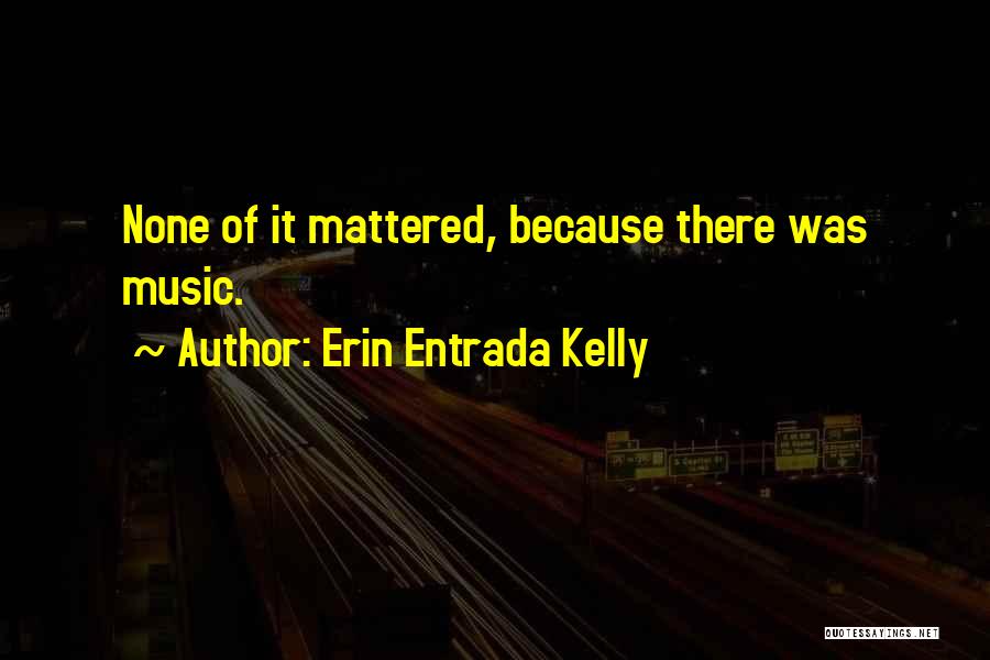 Music The Beatles Quotes By Erin Entrada Kelly