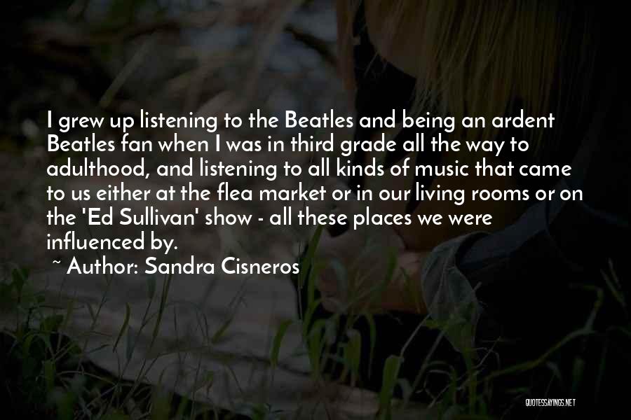 Music The Beatles Quotes By Sandra Cisneros