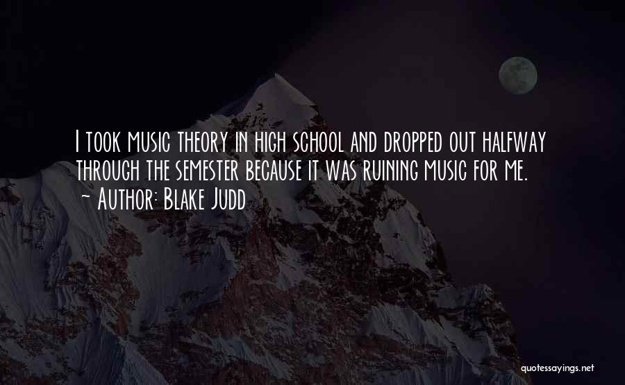 Music Theory Quotes By Blake Judd