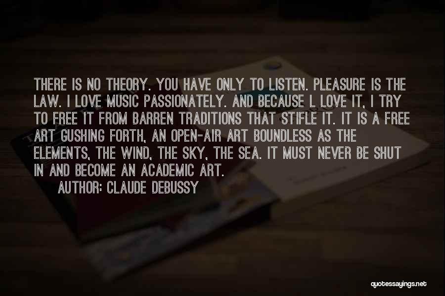 Music Theory Quotes By Claude Debussy
