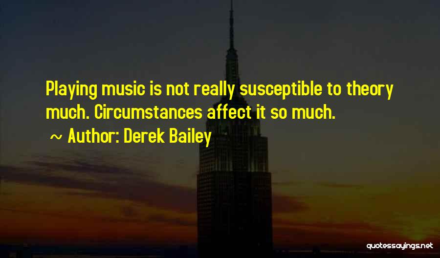 Music Theory Quotes By Derek Bailey