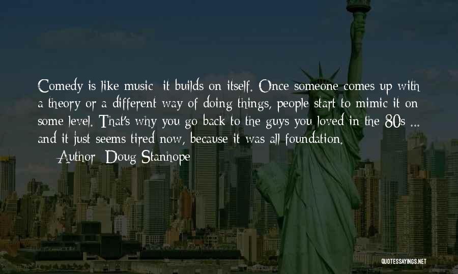 Music Theory Quotes By Doug Stanhope