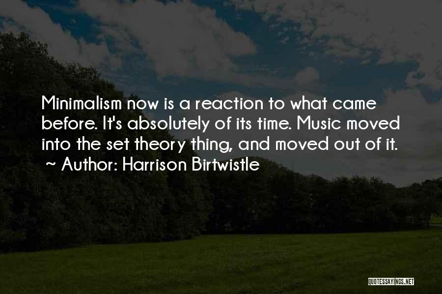 Music Theory Quotes By Harrison Birtwistle