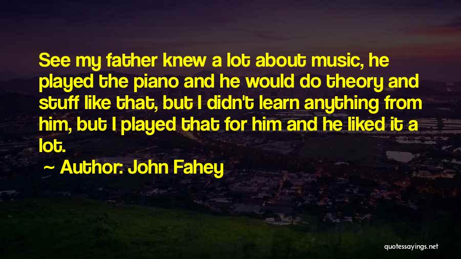 Music Theory Quotes By John Fahey