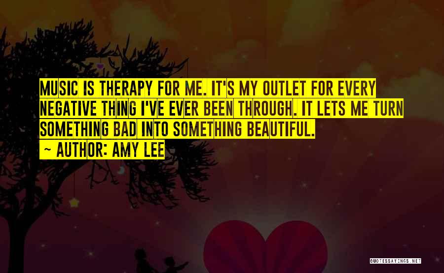 Music Therapy Quotes By Amy Lee