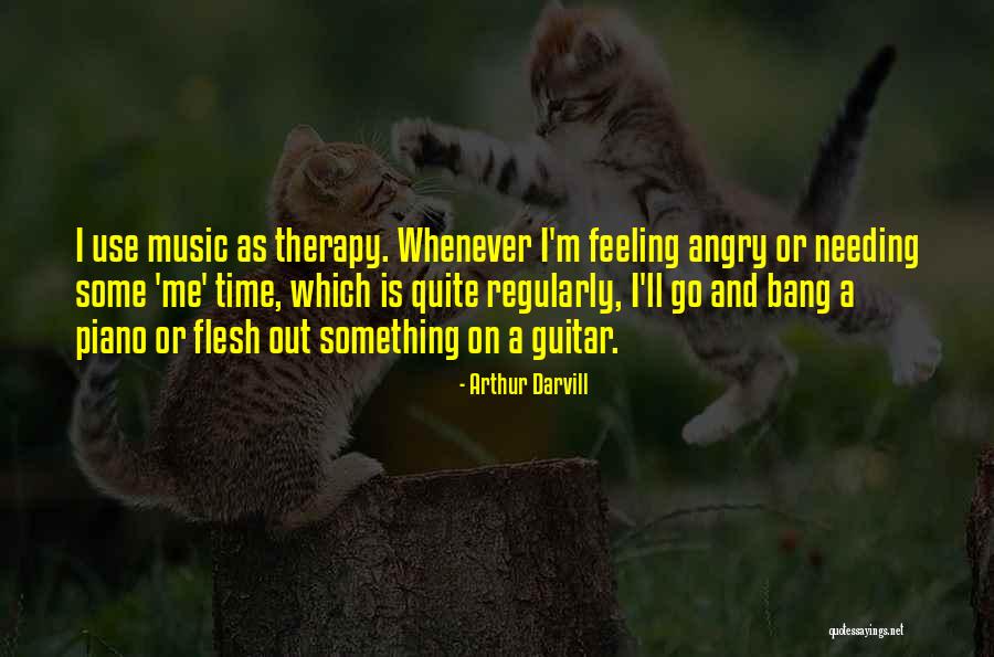 Music Therapy Quotes By Arthur Darvill