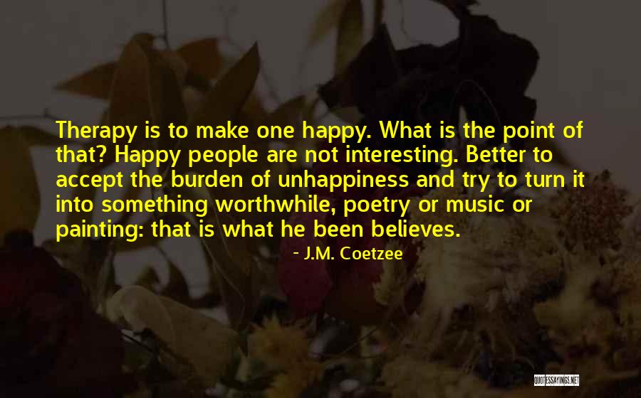 Music Therapy Quotes By J.M. Coetzee