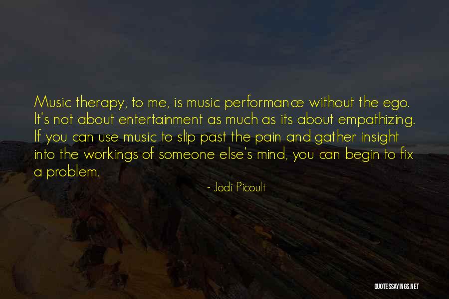 Music Therapy Quotes By Jodi Picoult