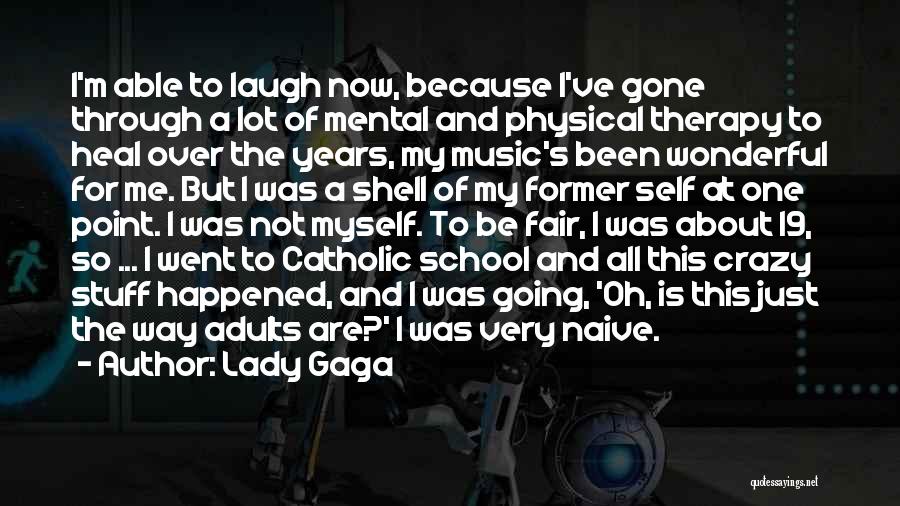 Music Therapy Quotes By Lady Gaga
