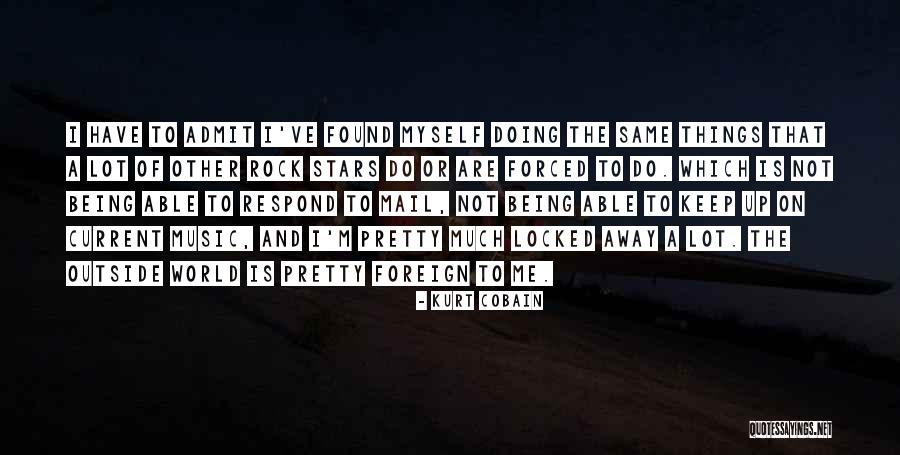 Music Things Quotes By Kurt Cobain Music Things Quotes By Kurt Cobain