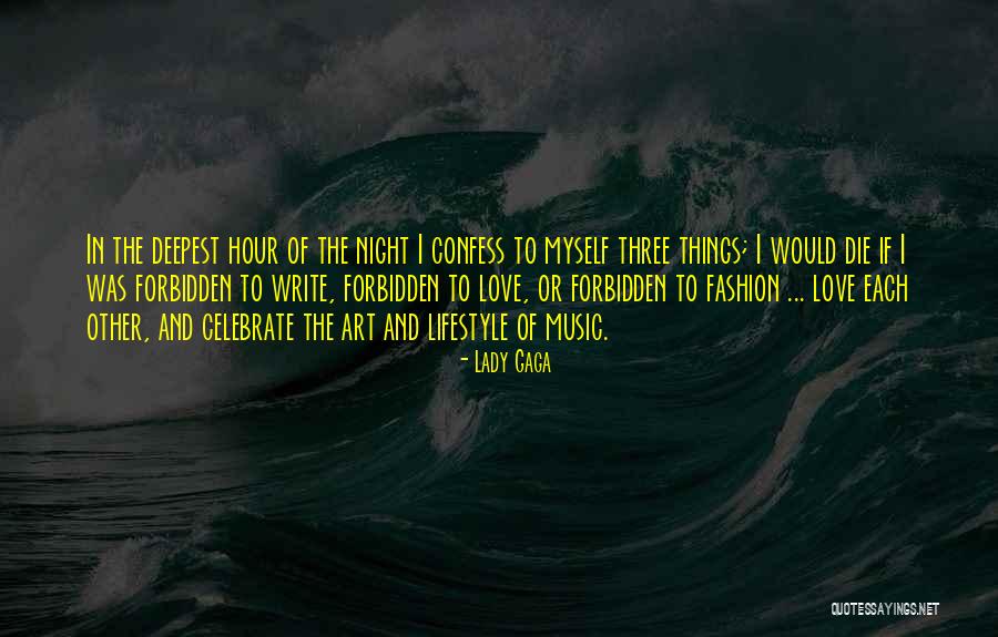 Music Things Quotes By Lady Gaga Music Things Quotes By Lady Gaga