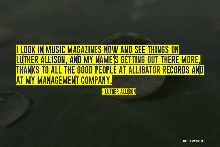 Music Things Quotes By Luther Allison Music Things Quotes By Luther Allison