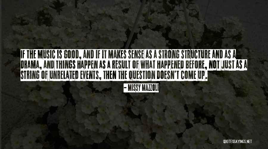 Music Things Quotes By Missy Mazzoli Music Things Quotes By Missy Mazzoli