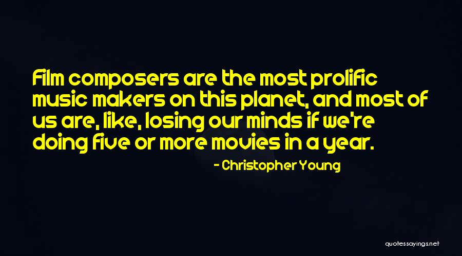 Music This Year Quotes By Christopher Young Music This Year Quotes By Christopher Young