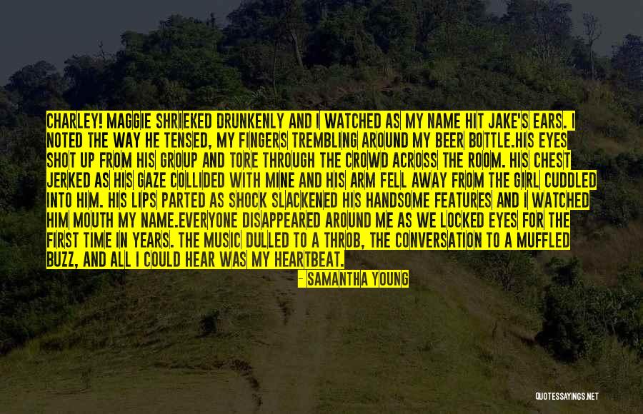 Music To My Ears Quotes By Samantha Young Music To My Ears Quotes By Samantha Young