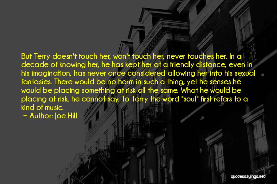 Music Touches Soul Quotes By Joe Hill