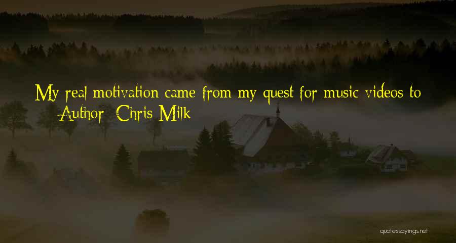 Music Touching Your Soul Quotes By Chris Milk