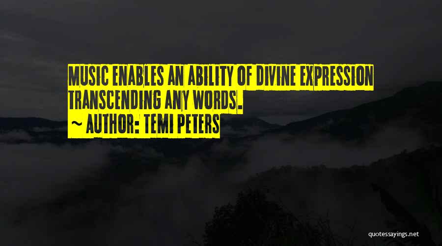 Music Transcending Quotes By Temi Peters