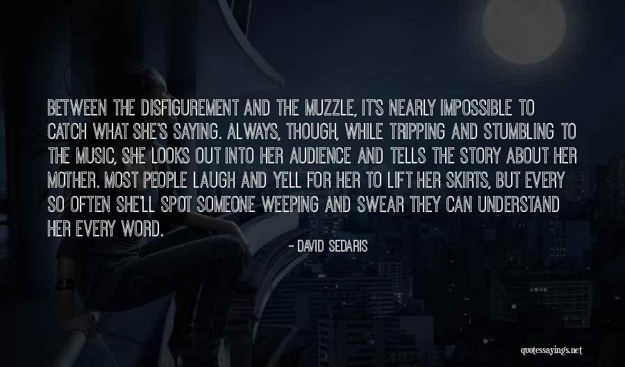 Music Tripping Quotes By David Sedaris