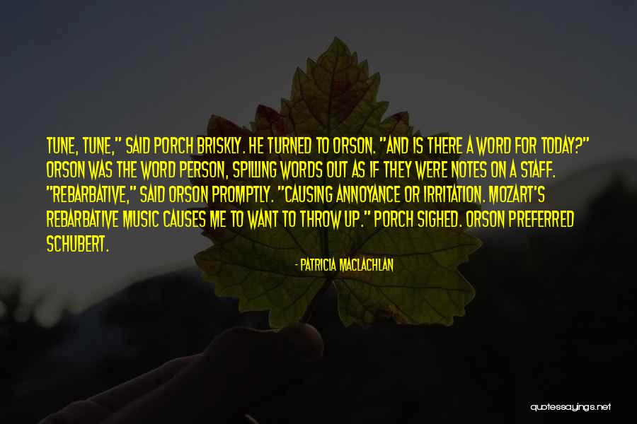 Music Tune Quotes By Patricia MacLachlan Music Tune Quotes By Patricia MacLachlan