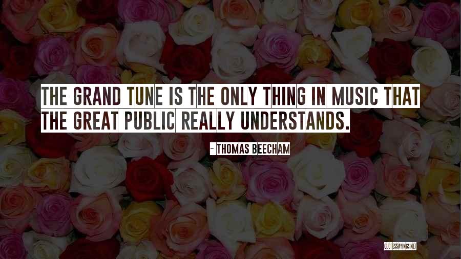 Music Tune Quotes By Thomas Beecham Music Tune Quotes By Thomas Beecham