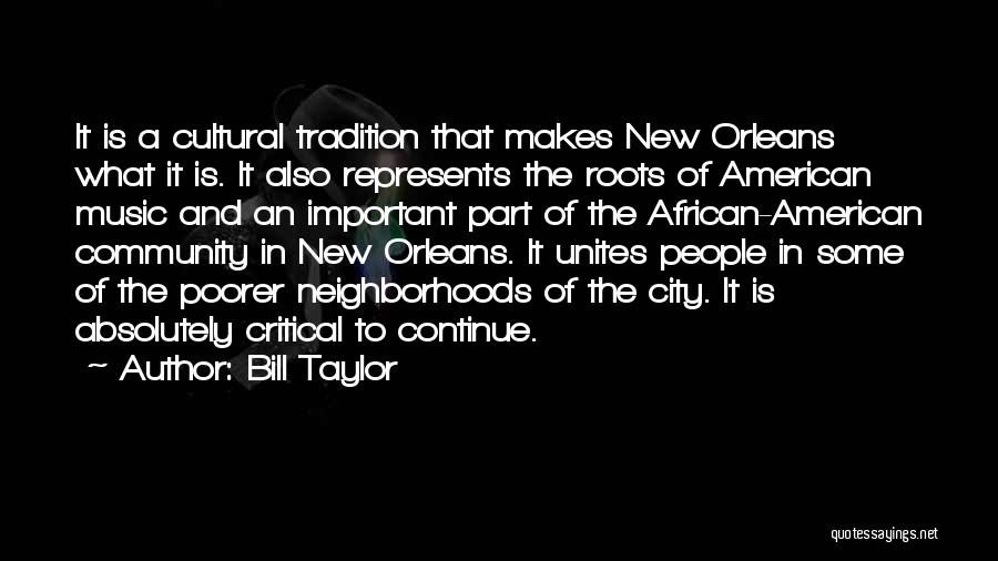 Music Unites Quotes By Bill Taylor