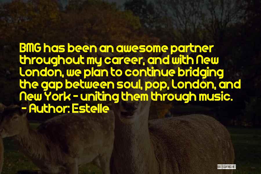 Music Uniting Quotes By Estelle