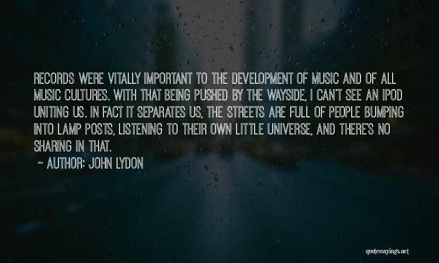 Music Uniting Quotes By John Lydon