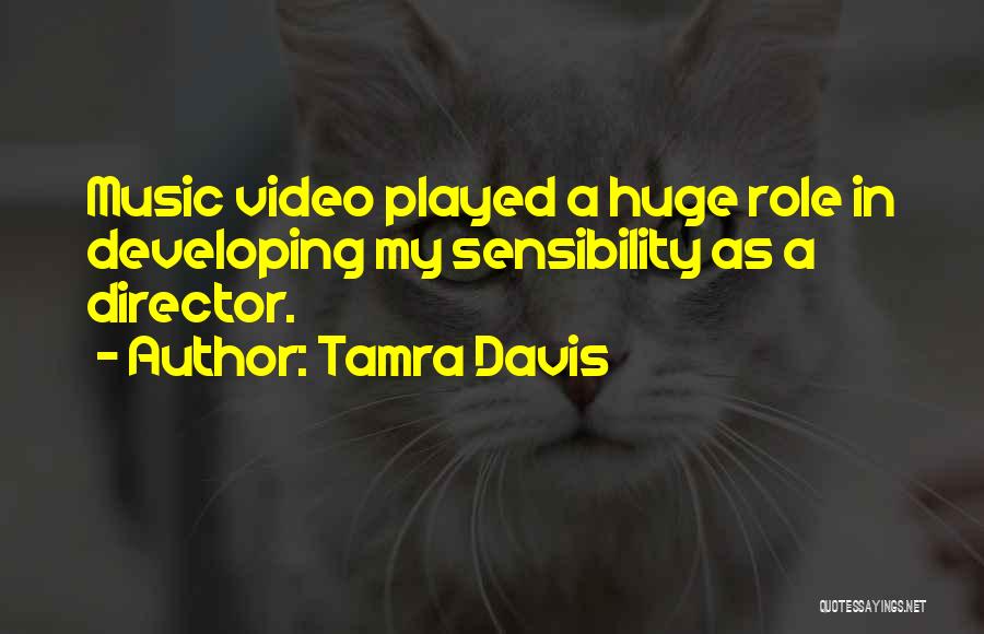 Music Video Director Quotes By Tamra Davis