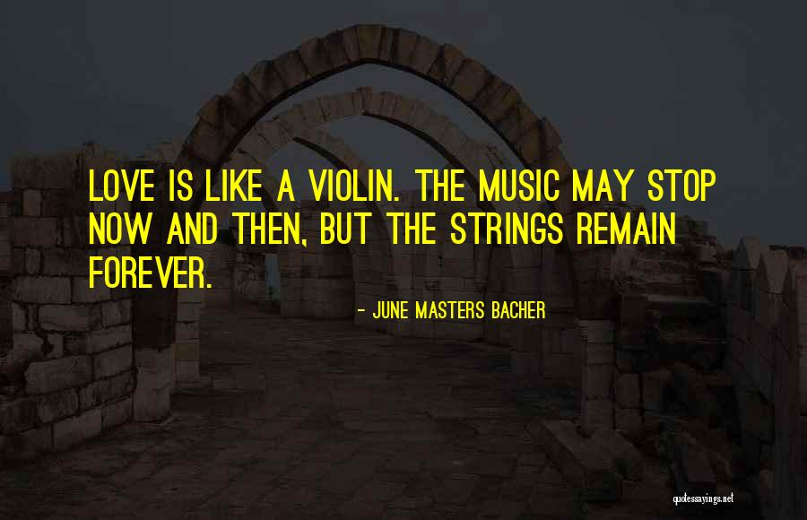 Music Violin Quotes By June Masters Bacher Music Violin Quotes By June Masters Bacher