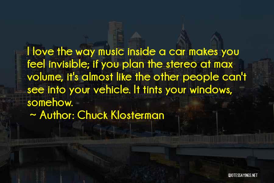 Music Volume Quotes By Chuck Klosterman