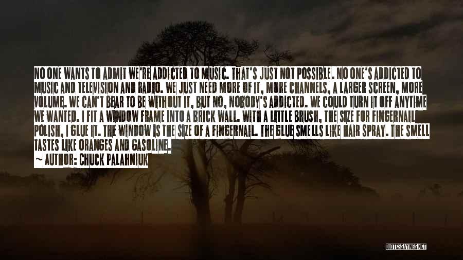 Music Volume Quotes By Chuck Palahniuk