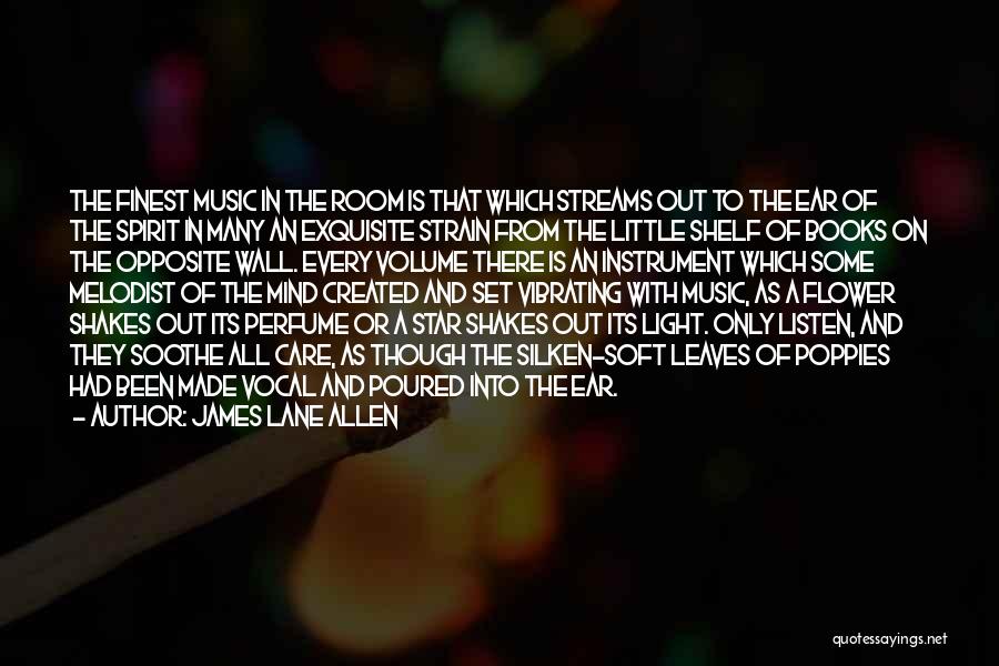 Music Volume Quotes By James Lane Allen