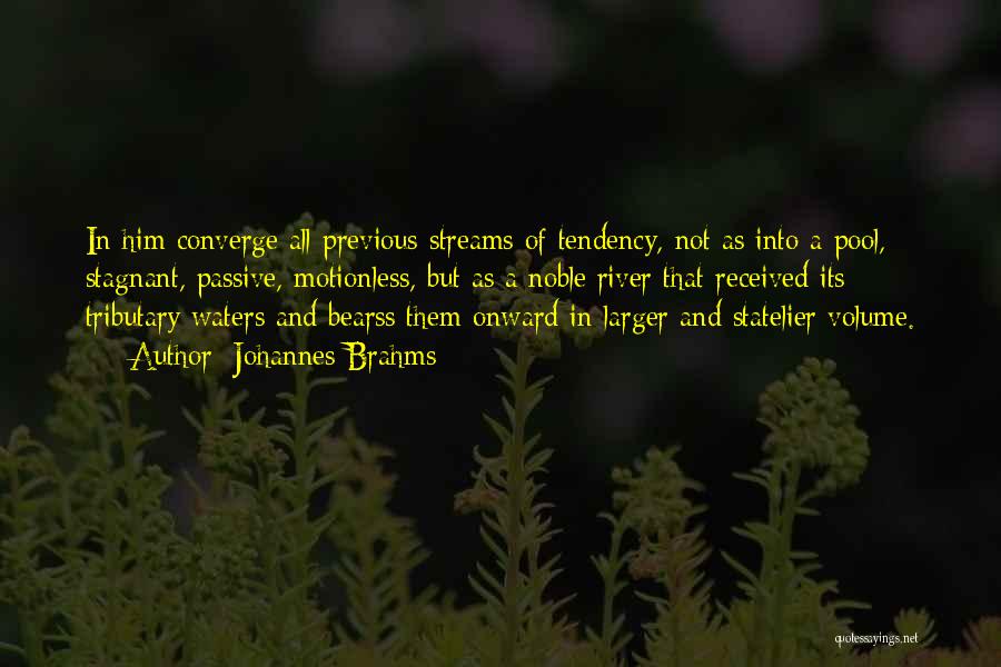 Music Volume Quotes By Johannes Brahms Music Volume Quotes By Johannes Brahms