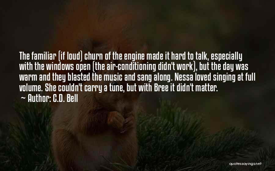 Music Volume Up Quotes By C.D. Bell